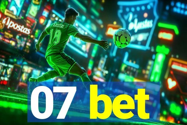 07 bet